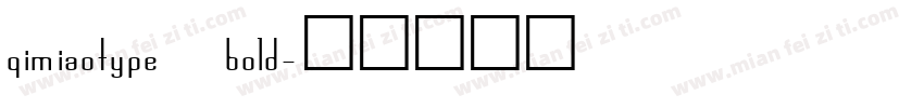 qimiaotype bold字体转换